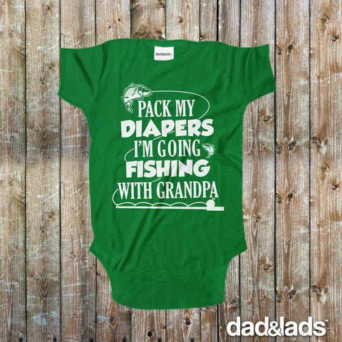 Pack My Diapers I'm Going Fishing With Grandpa Baby One Piece 6 mo